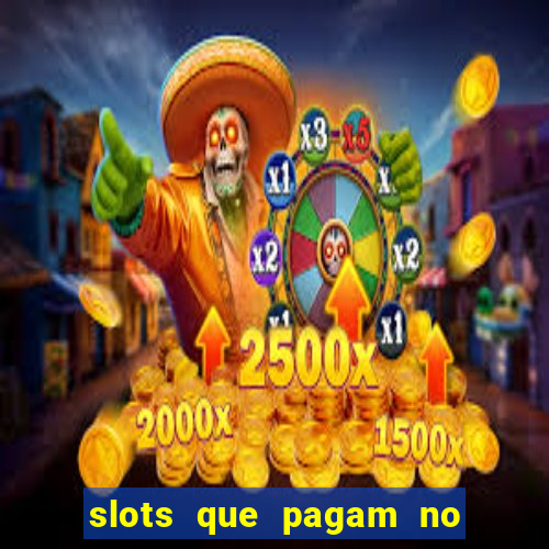 slots que pagam no cadastro sem depósito