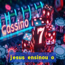 jesus ensinou o segredo da prosperidade