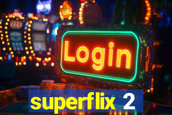 superflix 2