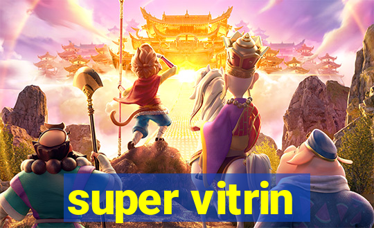 super vitrin