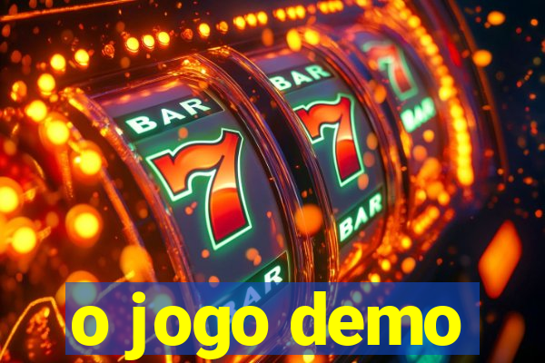 o jogo demo