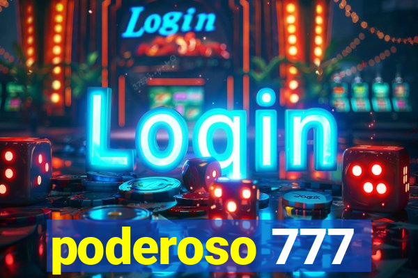 poderoso 777