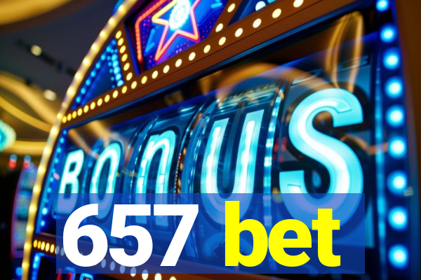 657 bet