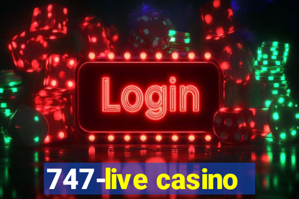 747-live casino