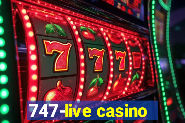 747-live casino