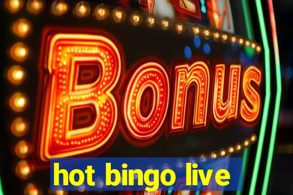 hot bingo live