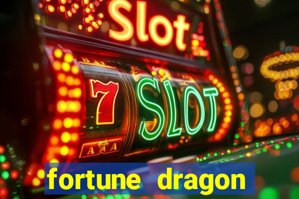 fortune dragon ganho certo