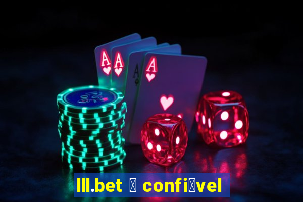 lll.bet 茅 confi谩vel