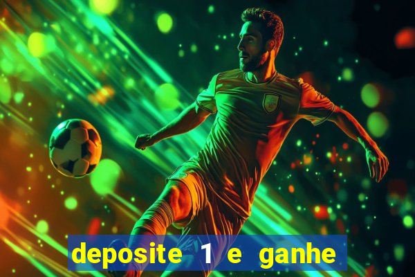 deposite 1 e ganhe 10 vai de bet