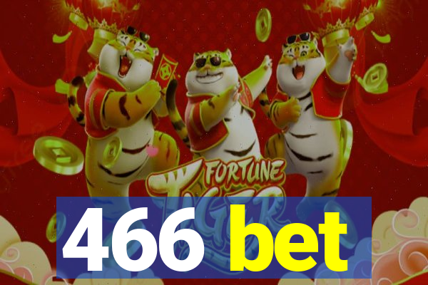 466 bet