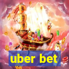 uber bet