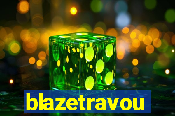 blazetravou