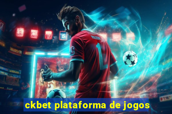 ckbet plataforma de jogos