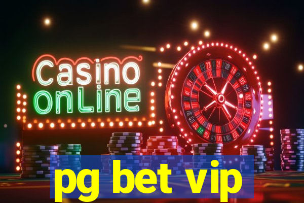 pg bet vip