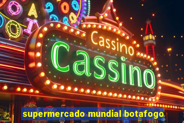 supermercado mundial botafogo