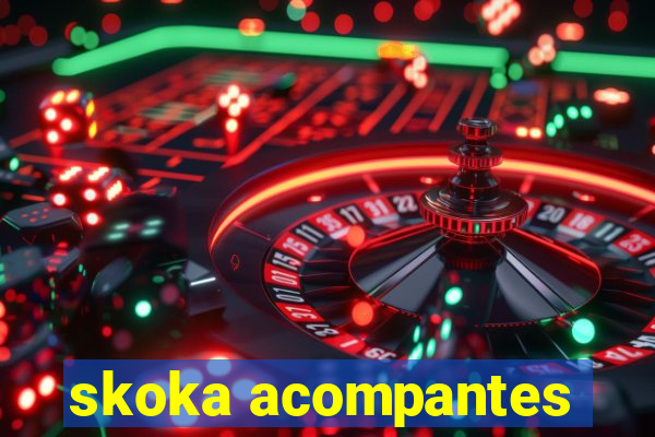 skoka acompantes