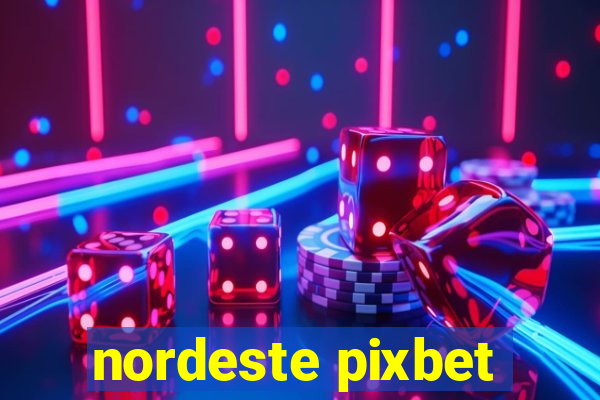 nordeste pixbet