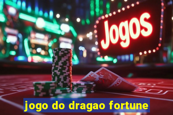 jogo do dragao fortune