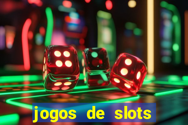 jogos de slots online gratis