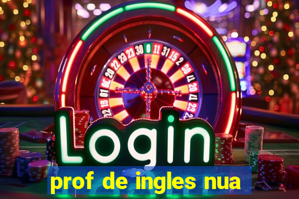 prof de ingles nua