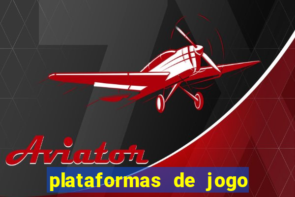 plataformas de jogo de aposta