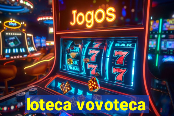 loteca vovoteca