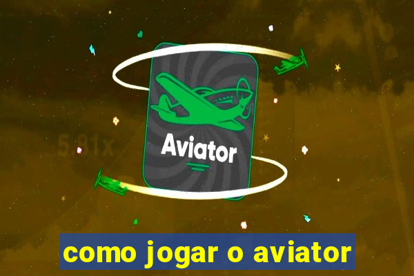 como jogar o aviator