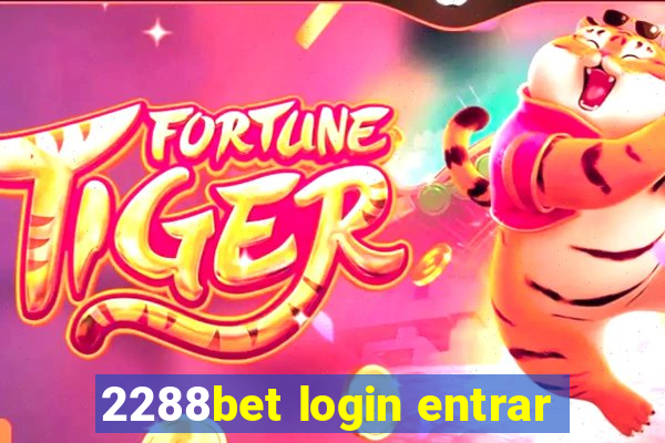 2288bet login entrar