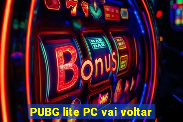 PUBG lite PC vai voltar