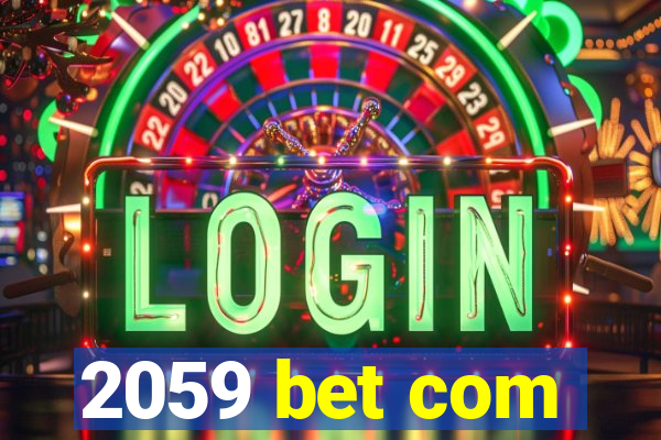 2059 bet com