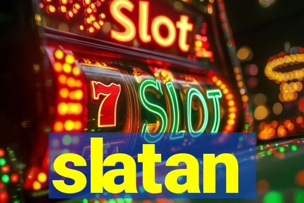 slatan