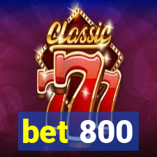 bet 800