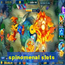 spinomenal slots