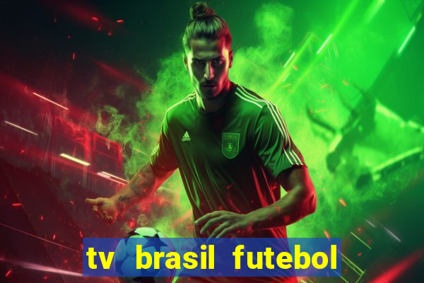 tv brasil futebol da hora