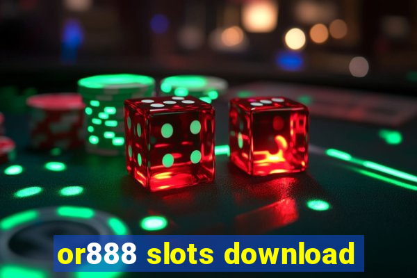 or888 slots download