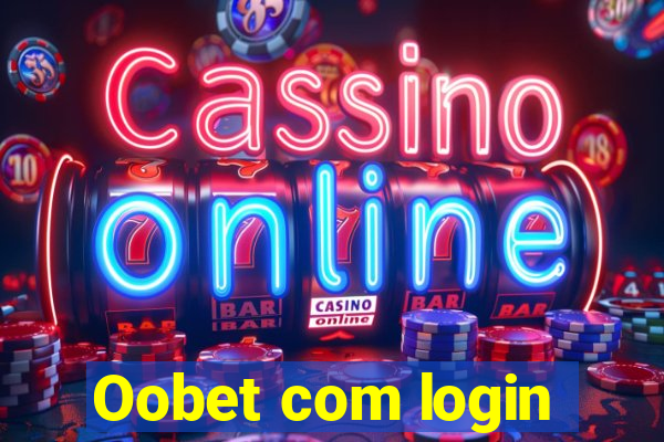 Oobet com login