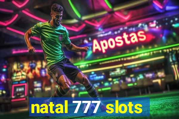 natal 777 slots