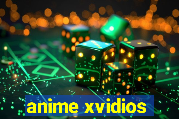 anime xvidios