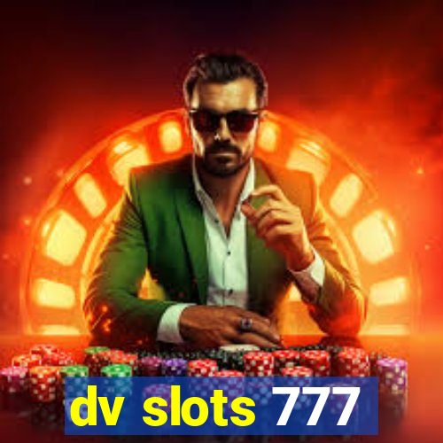 dv slots 777