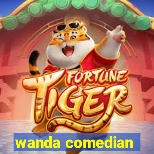 wanda comedian