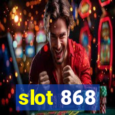 slot 868