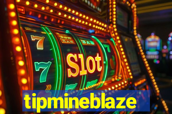 tipmineblaze