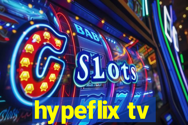 hypeflix tv