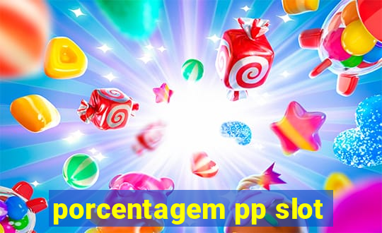 porcentagem pp slot