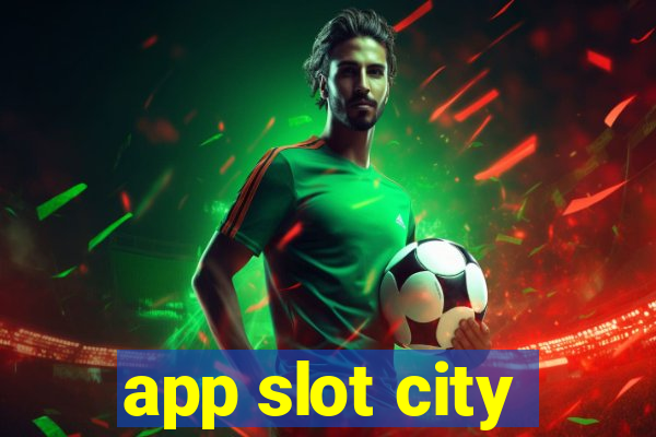 app slot city