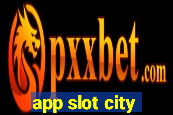 app slot city