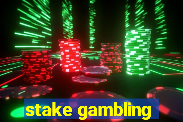 stake gambling