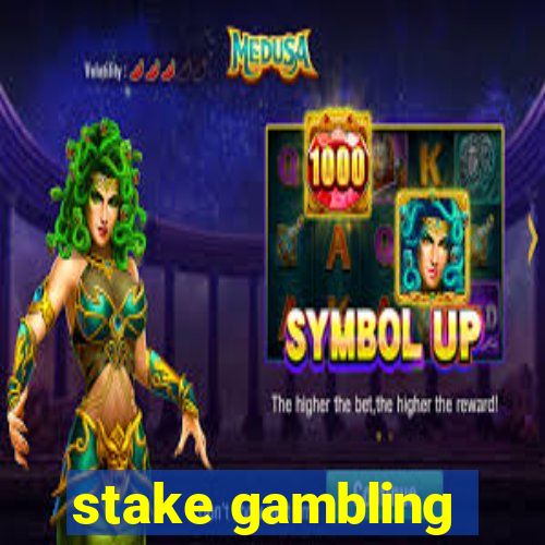 stake gambling