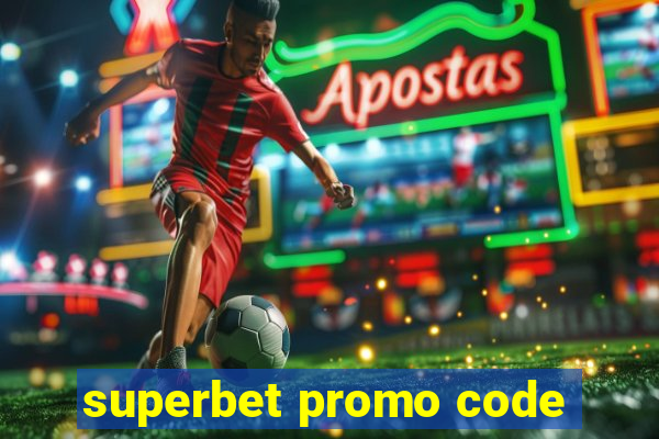 superbet promo code