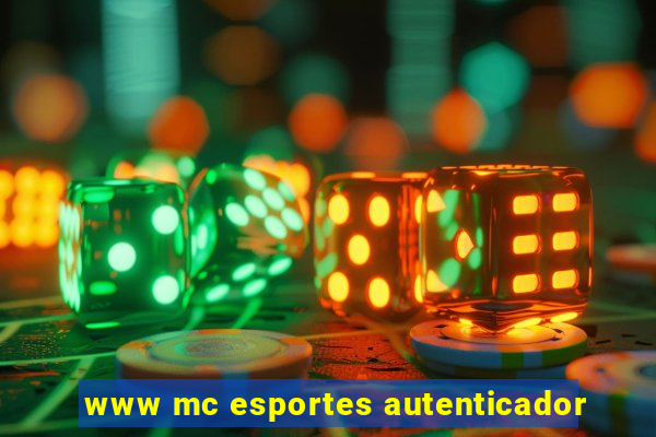 www mc esportes autenticador